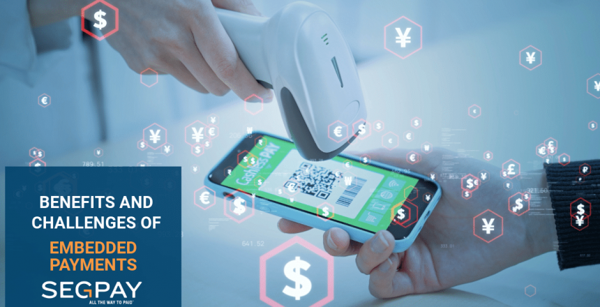 Benefits and challenges of embedded payments